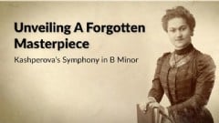 Kashperova's Symphony in B Minor Short Film