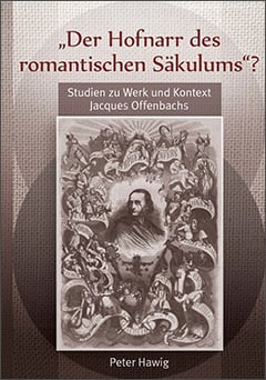 __"DER HOFNARR DES ROMANTISCHEN SÄKULUMS?"__
__Studien zu Werk und Kontext Jacques Offenbachs__