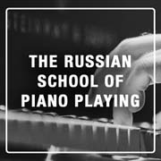 The Russian School of Piano Playing
