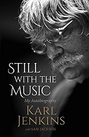 Karl Jenkins: Still With The Music and Voices