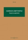 Birtwistle, Harrison: Pulse Shadows