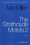 MacMillan, James: The Strathclyde Motets set 2