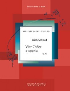 Vier Chöre a cappella Op. 15 (Mixed Choir)