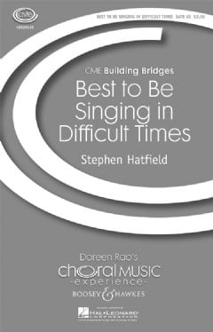 Best To Be Singing In Difficult Times (SATB, Percussion & Piano)