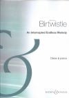 Birtwistle, Harrison: An Interrupted Endless Melody Oboe & Piano