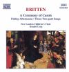 Britten, Benjamin: A Ceremony of Carols/The Birds/Friday Afternoons/Two-Part Songs etc. (Naxos Audio CD)
