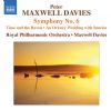 Maxwell Davies, Peter: Symphony No.6 / An Orkney Wedding, with Sunrise / Time and the Raven (Naxos Audio CD)