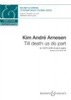 Arnesen, Kim André: Till death us do part (SATB with divisi and piano) - Digital Sheet Music