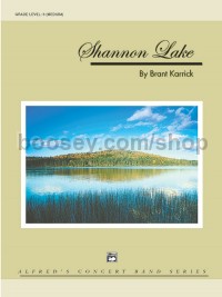 Shannon Lake (Concert Band Conductor Score & Parts)