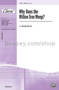 Why Does the Willow Tree Weep? (SSA)