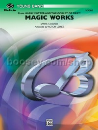 Magic Works (fromHarry Potter and the Goblet of Fire ) (Conductor Score)
