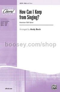 How Can I Keep from Singing? (SSA)