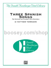 Three Spanish Songs (for Soprano and Wind Ensemble) (Conductor Score)