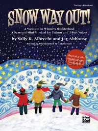 Snow Way Out! (Unison/2-Part)