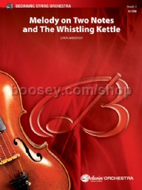 Melody on Two Notes and The Whistling Kettle (String Orchestra Conductor Score)