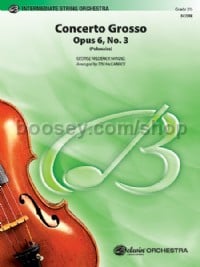 Concerto Grosso, Opus 6, No. 3 (Polonaise) (String Orchestra Conductor Score)