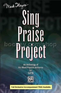 Mark Hayes Sing Praise (SATB Project Book)
