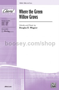 Where The Green Willow Grows (SSA)