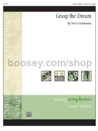 Grasp the Dream (Concert Band Conductor Score)