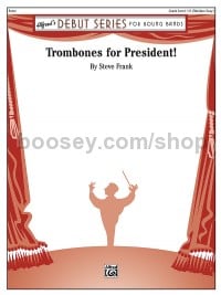 Trombones for President! (Conductor Score)