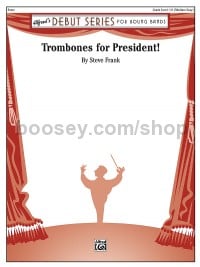 Trombones for President! (Conductor Score & Parts)