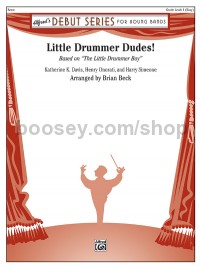 Little Drummer Dudes! (Concert Band Conductor Score)
