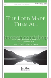 Lord Made Them All, The SATB