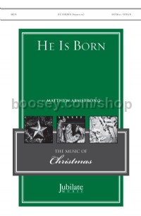 He Is Born SATB