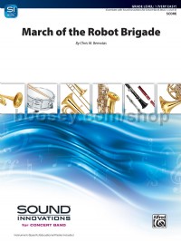 March of the Robot Brigade (Concert Band Conductor Score & Parts)