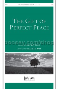 Gift Of Perfect Peace, The SATB