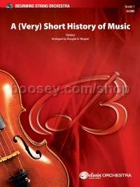 A (Very) Short History of Music (String Orchestra Conductor Score)