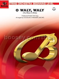 O Waly, Waly (The Water Is Wide) (String Orchestra Score & Parts)