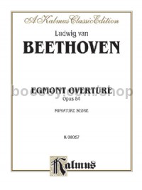 Egmont Overture, Opus 84 (Miniature Score)