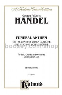 Funeral Anthem on the Death of Queen Caroline (The Wings of Zion Do Mourn) (SATB with SATB Soli)