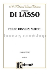 Three Passion Motets (SSATB & SAATTB, a cappella)