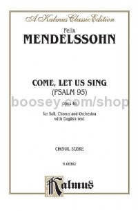 Come, Let Us Sing (Psalm 95), Opus 46 (SATB with SST Soli)