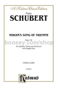 Miriam's Song of Triumph, Opus 136 (SATB with S Solo)