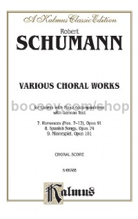 Various Choral Works--Romances, Opus 91, Nos. 7-12; Spanish Songs, Opus 74; Minnespiel, Opus 101 (SS
