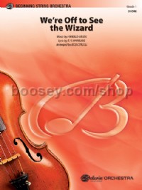 We're Off to See the Wizard (String Orchestra Conductor Score)