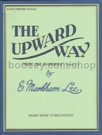 Upward Way Markham Lee. (from The Beginning Book 3) 