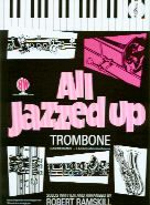 All Jazzed Up for Trombone or Euphonium (Treble Clef) (Book only)