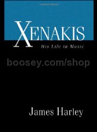 Xenakis: His Life In Music
