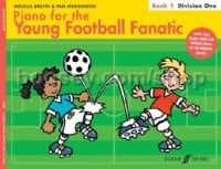 Piano for the Young Football Fanatic Book 1 (Division 1)