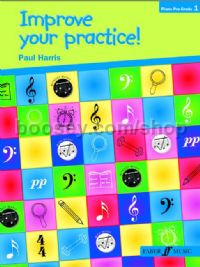 Improve Your Practice! - Piano Pre-Grade 1