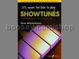 It's Never Too Late To Play Showtunes (Piano)
