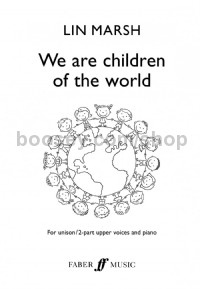 We are children of the world (Unison/Upper Voices & Piano)
