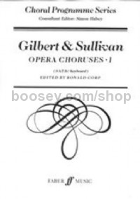 Gilbert & Sullivan Choruses 1 (SATB accompanied)