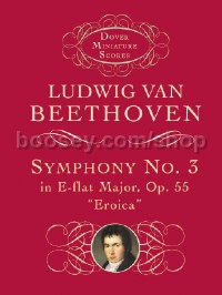 Symphony No. 3 in E-flat Minor, Opus 55 ("Eroica") (Miniature Score)