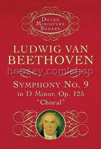 Symphony No. 9 in D Minor, Opus 125 ("Choral") (Miniature Score)