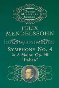 Symphony No. 4 in A Major, Opus 90 ("Italian") (Miniature Score)